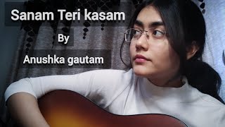 Sanam Teri kasamAnushka gautamguitar cover [upl. by Malik]