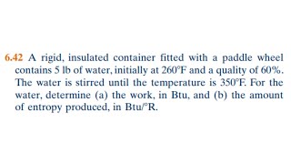 642 A rigid insulated container fitted with a paddle wheel contains 5 lb of water initially at [upl. by Nicholson]