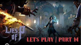 Lies of P Gameplay Parte 14 [upl. by Einnus677]