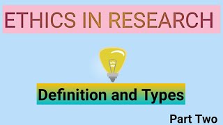 Research Ethics Explained Types of Ethics [upl. by Nwahsauq]