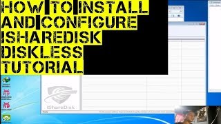 HOW TO SETUP ISHAREDISK DISKLESS SERVER amp CLIENT TUTORIAL PART 1 [upl. by Damal]