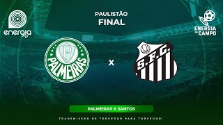 PALMEIRAS X SANTOS  07042024  FINAL PAULISTÃO  AO VIVO [upl. by Glynias]