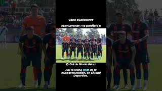 Ganó LaReserva SanLorenzo 1 vs Banfield 0⚽ Gol de Simón Pérez Por la fecha 1️⃣1️⃣ [upl. by Senga]