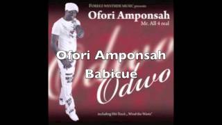 Ofori Amponsah  Babicue [upl. by Yoj]