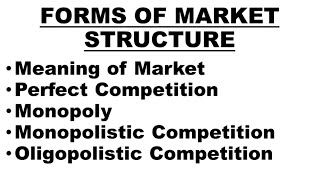 🛑Forms of Market Structure  Perfect Competition Monopoly Monopolistic and Oligopolistic Market [upl. by Kaliski]