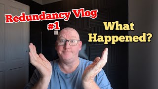 Redundancy Vlog Number 1  What Happened redundancy redundant job [upl. by Jorgensen779]