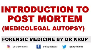 Introduction to Postmortem  Medicolegal Autopsy  PostMortem Examination  Dr Krup Vasavda [upl. by Aretahs183]