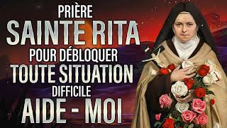 Prière à SAINTE RITA 🙌STE RITA pour DÉBLOQUER TOUTE situation DIFFICILE [upl. by Vicki]