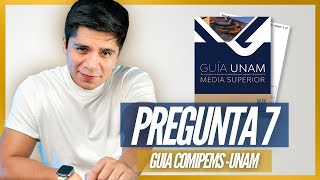 GUÍA UNAMCOMIPEMS 2024  PREGUNTA 7 [upl. by Hsiwhem]