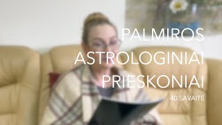 40sav PALMIROS ASTROLOGINIAI PRIESKONIAI 2023 10021008 [upl. by Ahsenahs]