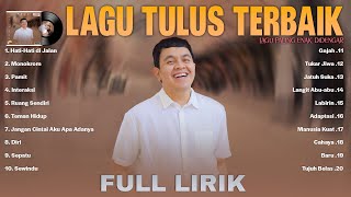 Tulus Full Lirik Full Album  Koleksi Lagu Terbaik Tulus  Spotify Top Hits Indonesia 2024 [upl. by Gian]