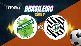 FLORESTA X FIGUEIRENSE  AO VIVO [upl. by Thornton]