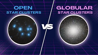 Open Star Clusters versus Globular Star Clusters [upl. by Alyat]