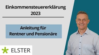 Einkommensteuererklärung 2023  Rentner und Pensionäre  einfach Elster Tutorial [upl. by Aillij921]