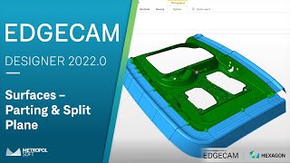 EDGECAM DESIGNER 20220 Yenilikler  Surfaces  Parting amp Split Plane  Metropolsoft [upl. by Nyliret]