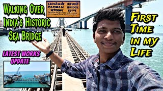 🔴WALKING OVER INDIAS FAMOUS PAMBAN SEA BRIDGE New Rail Bridge Latest Updates  Naveen Kumar [upl. by Oys]