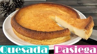 QUESADA PASIEGA😍😋 El PASTEL MÁS FÁCIL RÁPIDO y RICO Receta  337 [upl. by Blanche]