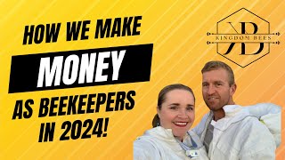 How we make money as beekeepers in 2024 [upl. by Garrek]