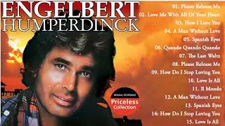 Engelbert Humperdinck Greatest Hits  NonStop Playlist [upl. by Revolc806]