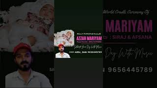 CRADLE CEREMONY SONG AZRU ZAIN  AZZAH MARIYAM [upl. by Territus351]