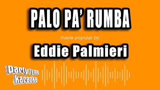 Eddie Palmieri  Palo Pa Rumba Versión Karaoke [upl. by Barcellona]