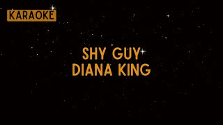 Diana King  Shy Guy Karaoke [upl. by Kingdon81]