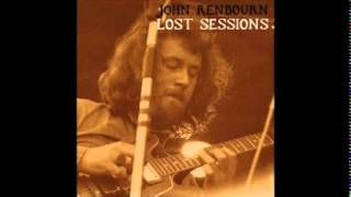 John Renbourn  Lost Sessions full album [upl. by Drue45]