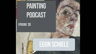 Egon Schiele Episode 20 of The Painting Podcast [upl. by Joyan]