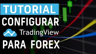 TUTORIAL  Cómo configurar Tradingview para Operar en FOREX y Binarias [upl. by Airdnaz]