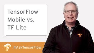 TensorFlow Mobile vs TF Lite and More AskTensorFlow [upl. by Leo]