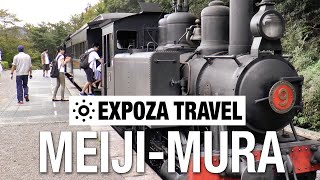 MeijiMura Japan Vacation Travel Video Guide [upl. by Ardrey]