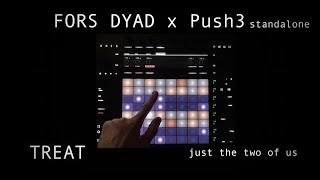 Treat x Fors Dyad on Push 3 standalone  the best integration [upl. by Caplan]