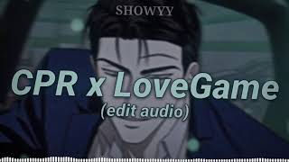 CPR x LoveGame Edit Audio [upl. by Ardnassak]