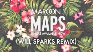 Maroon 5  Maps Will Sparks Remix Free Download [upl. by Nageam475]