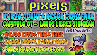 CAP07 LANDS LIBRES SIN CLAN PARA TODOS  PIXELS NFT GAME 2024 [upl. by Fernando]