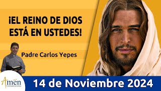 Evangelio De Hoy Jueves 14 de Noviembre 2024 PadreCarlosYepes l San Lucas 172025 [upl. by Erickson333]