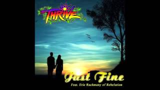 Thrive  Just Fine featuring Eric Rachmany  Of Rebelution [upl. by Ecirahs407]