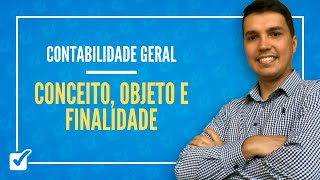 0101 Aula de Conceito Objeto Finalidade Técnicas Contábeis Equação Patr Contabilidade Geral [upl. by Nogem]