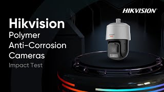 Hikvision Polymer AntiCorrosion CamerasImpact Test [upl. by Tollmann]