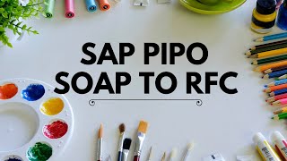 SOA to RFC Integrating SAP PIPO SAP SOAP with SAP RFC [upl. by Muhan]