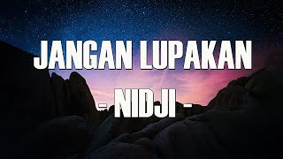 Nidji  Jangan Lupakan Lirik [upl. by Peterec814]