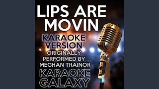 Lips Are Movin Karaoke Version with Backing Vocals Originally Performed By Meghan Trainor [upl. by Klusek]