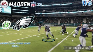 WEEK 6 Eagles I Madden NFL 23Cowboys Franchise Mode Year 1 [upl. by Zawde]