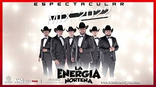 La Energía Norteña  MIX  Espectacular 2022 [upl. by Anina]