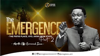 The Emergence Part 2  The Pistis Place Uyo  Apostle Effa Emmanuel Isaac  31082024 [upl. by Ardnahsal]