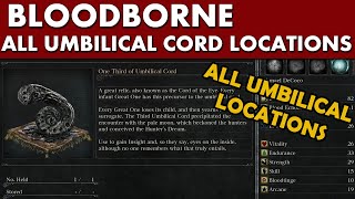 Bloodborne Guide  All 4 One Third of Umbilical Cord Locations [upl. by Ennaegroeg]