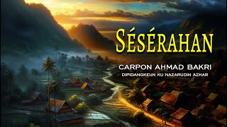 SÉSÉRAHAN carpon AHMAD BAKRI [upl. by Tabbatha217]