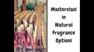 Masterclass in Natural Fragrance Options [upl. by Portugal]