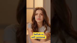 Difference between selfish vs selfcentered youtubeshorts shortsfeed motivation love facts [upl. by Ephrem]