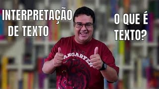 Interpretação de textos  o que é texto [upl. by Abott130]